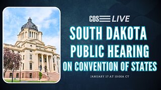 South Dakota Committee Hears Public Testimony on Convention of States | COS LIVE