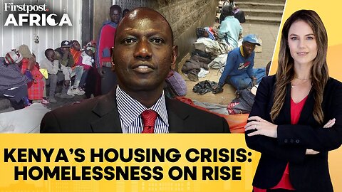 Kenya’s Homeless Crisis Deepens as Affordable Housing Falls Short | Firstpost Africa | N18G