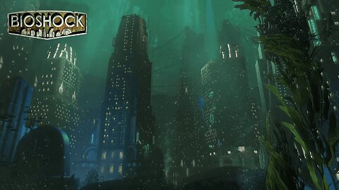 Rapture The City SUBMERGED In Water | Underwater Sounds | BioShock Ambience