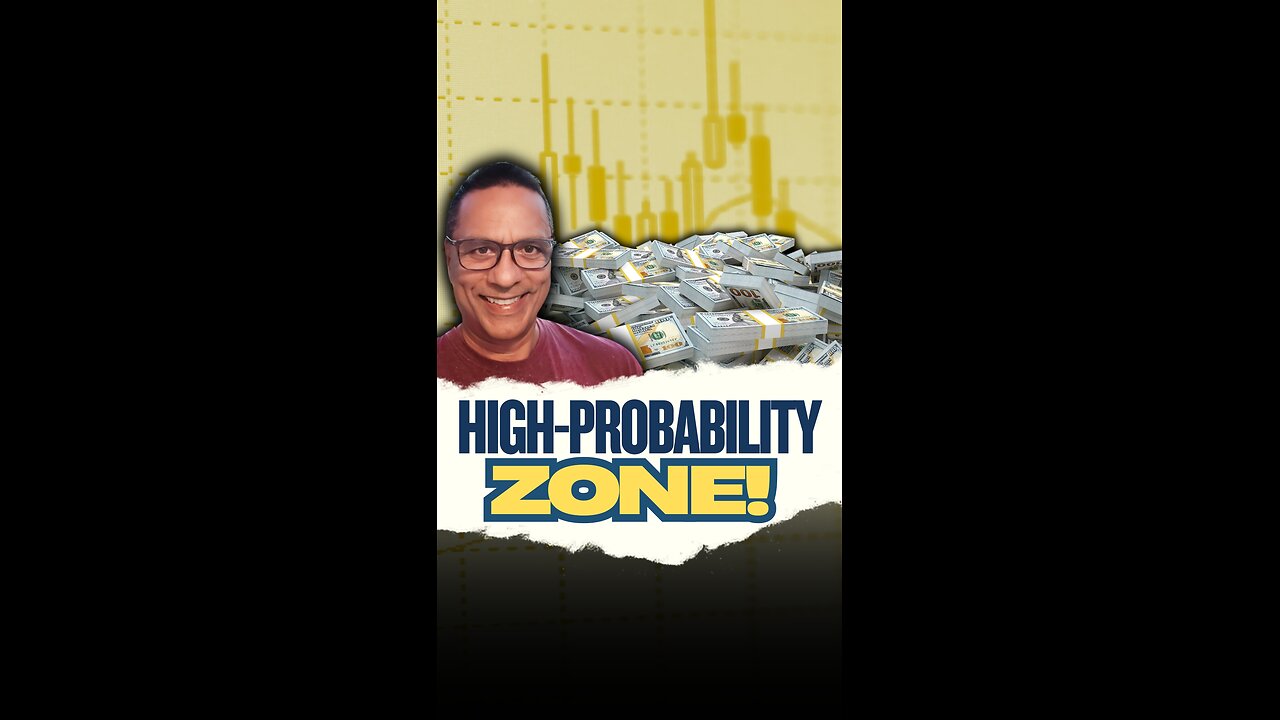 High-Probability Zone!