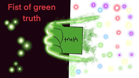 Fist of green truth