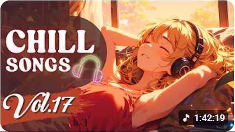 Chill Songs Vol.17 _ Easy Listening Music for Work _ Cozy _ Relaxing Day _ Good Vibes Morning