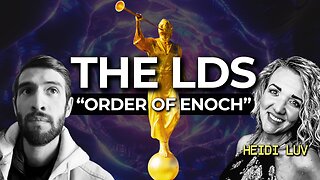 Latter-Day Saints & The “Order of Enoch” Mystery w/ Heidi Luv
