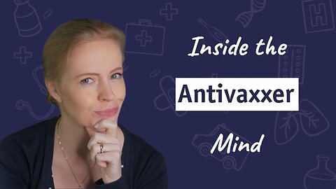 Inside the Antivaxxer Mind | Dr. Sam Bailey