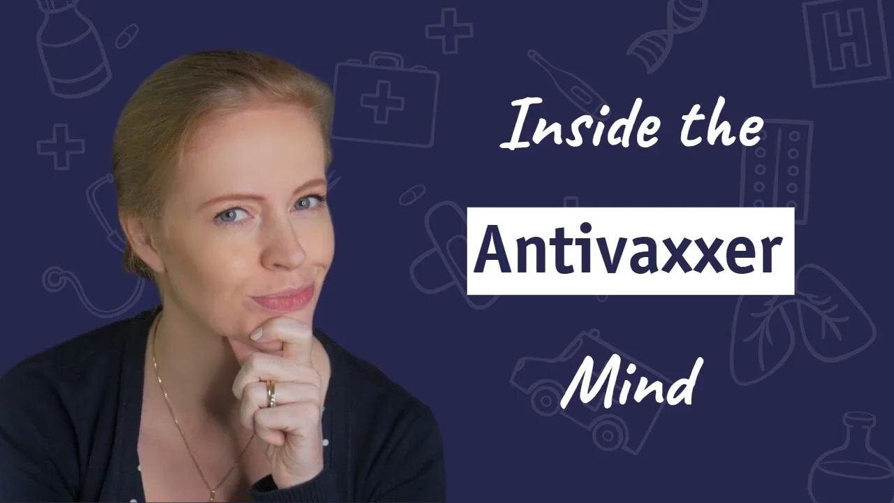 Inside the Antivaxxer Mind | Dr. Sam Bailey