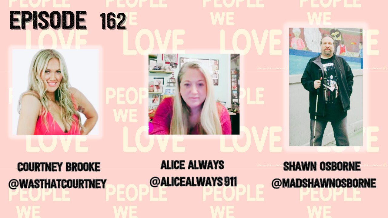 162. Livestream with Courtney Brooke, Alice Always, and Shawn Osborne