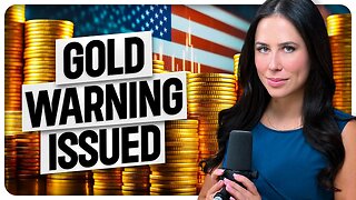 Gold Warning Issued as New Monetary System Takes Hold