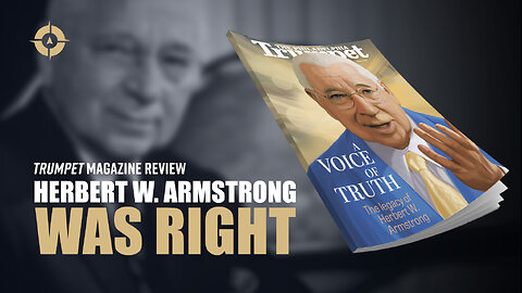 Herbert W. Armstrong Was Right | Trumpet Magazine Review