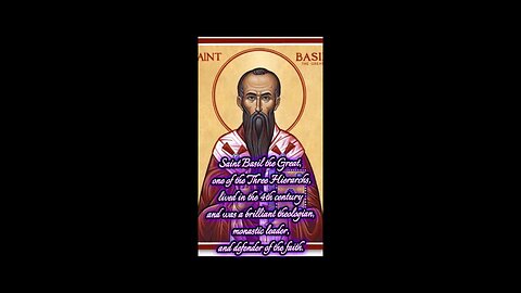 Saint Basil the Great – The Pillar of Orthodoxy