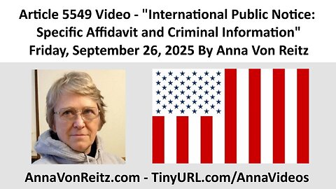 International Public Notice: Specific Affidavit and Criminal Information By Anna Von Reitz