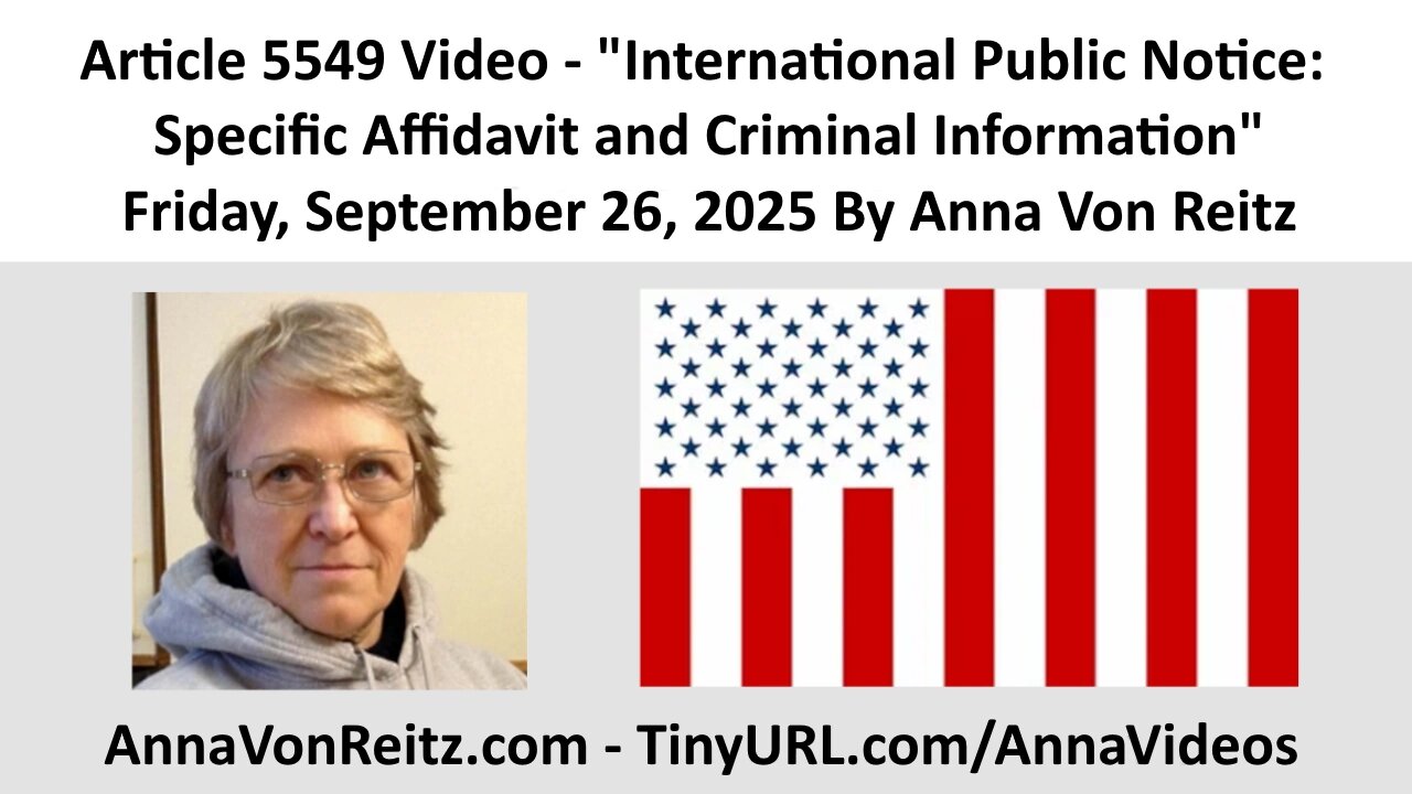 International Public Notice: Specific Affidavit and Criminal Information By Anna Von Reitz