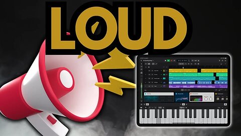 How to Make Your Logic Pro [iPad] Project LOUD