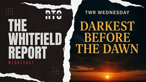 TWR Wednesday | Darkest Before The Dawn