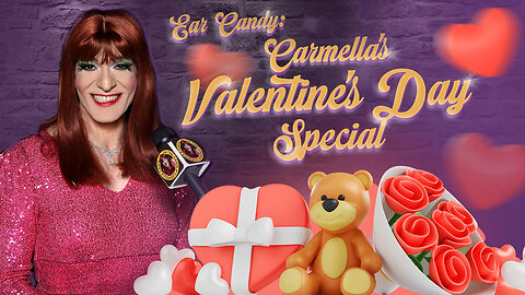 Ear Candy: Carmella’s Valentine’s Day Special