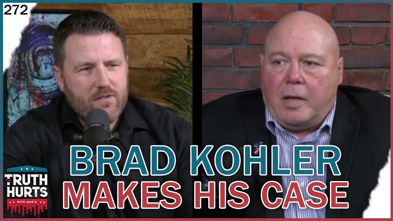 Truth Hurts #272 - Brad Kohler Makes His Case