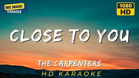 CLOSE TO YOU - THE CARPENTERS - KARAOKE