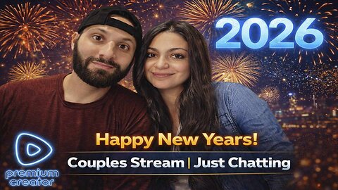Happy New Year!!! | Couples Stream | Just Chatting