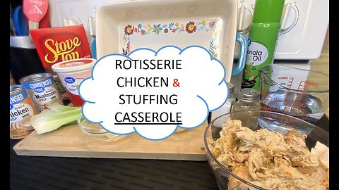 Creamy Rotisserie Chicken & Stuffing Casserole