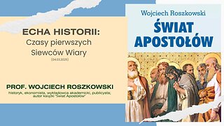 Echa historii: Czasy pierwszych Siewców Wiary (04.03.2025)