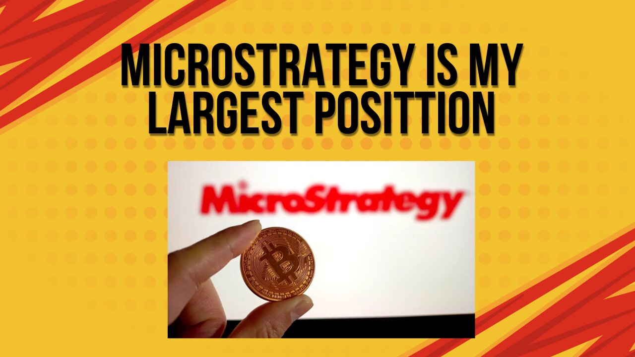 Why Microstrategy (And MSTY) are my largest positions