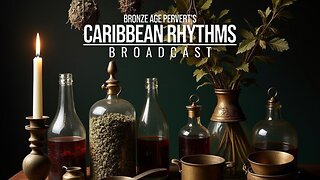 Ep 96 "Stone Age Herbalist" w/ Stone Age Herbalist • Caribbean Rhythms w/ Bronze Age Pervert