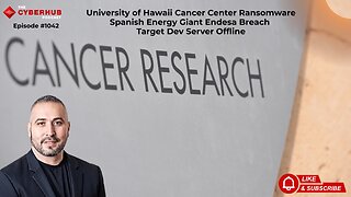 University of Hawaii Cancer Center Ransomware, Energy Giant Endesa Breach, Target Dev Server Offline