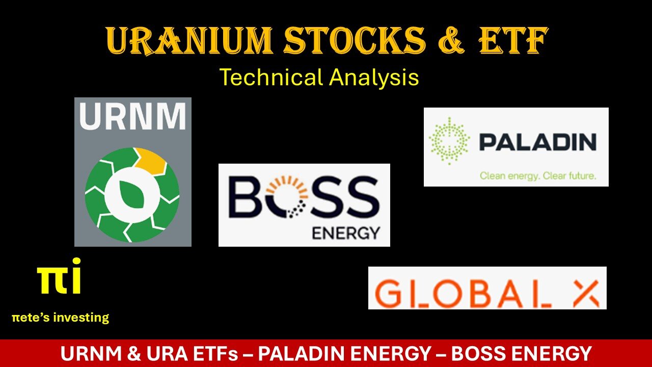 URNM & URA ETFs – PALADIN ENERGY – BOSS ENERGY Review