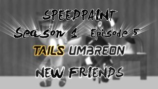 (Speedpaint) Season 1 Episode 5 | New Friends