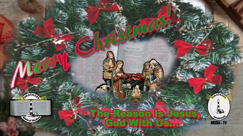 Merry Christmas... The Reason Is Jesus, God With Us!