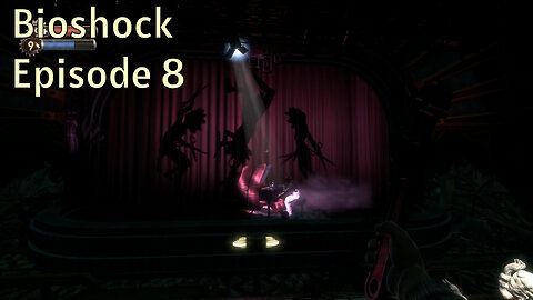 A Slight Diversion - Bioshock Episode 8