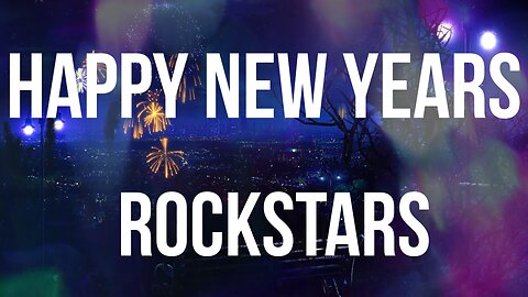 Happy New Year's Rockstars