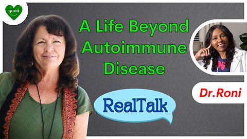 Thriving With Autoimmunity | Real Talk | Ep 57 | FeelGoodShareGood