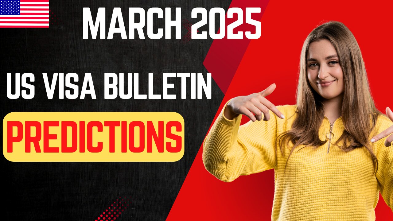 US Visa Bulletin Predictions March 2025