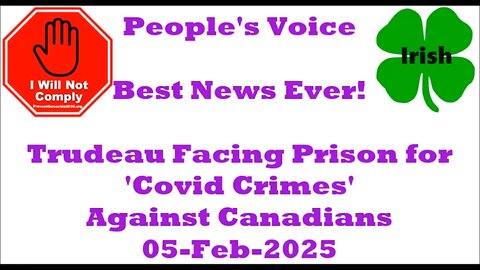 Prosecutors Trudeau Facing Prison for 'Covid Crimes' Against Canadians 05-Feb-2025