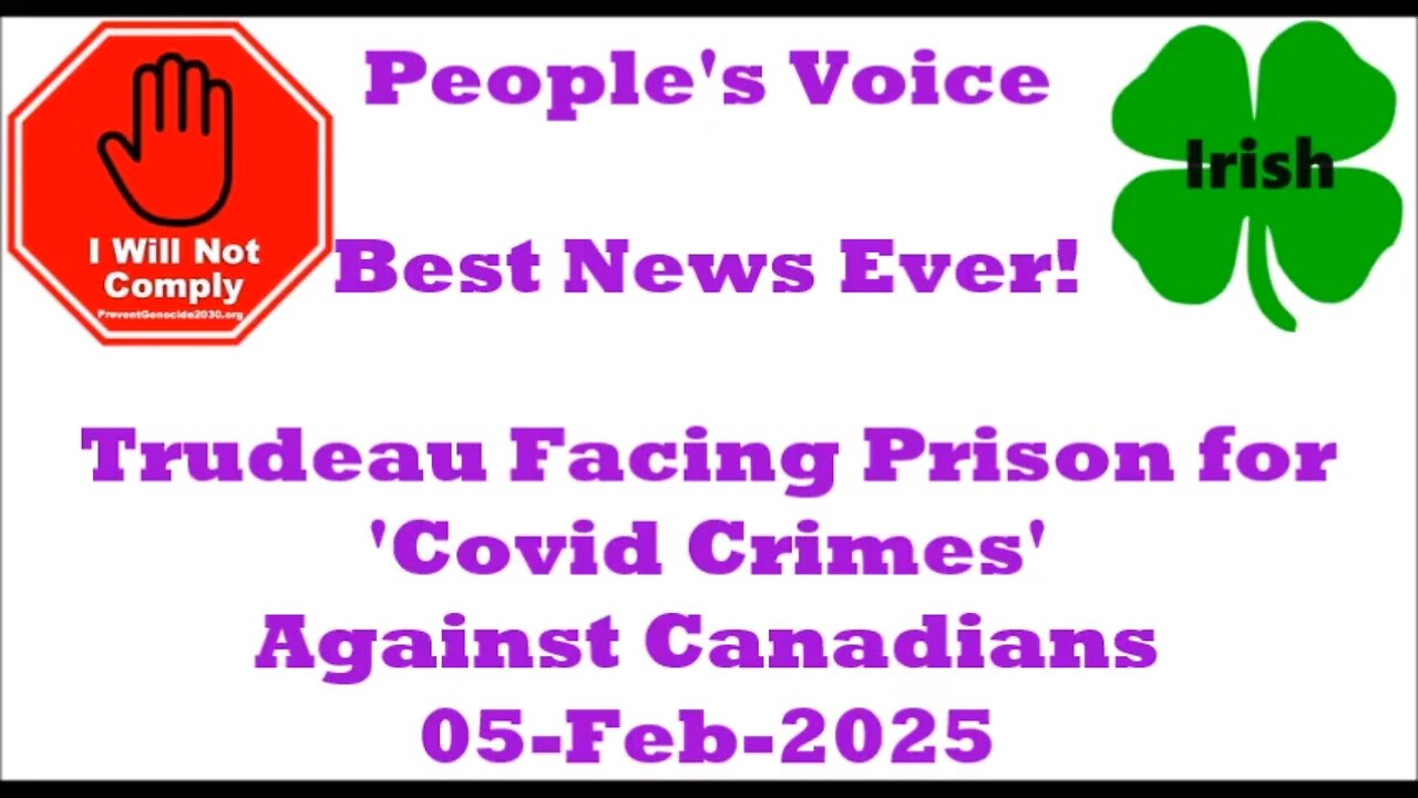 Prosecutors Trudeau Facing Prison for 'Covid Crimes' Against Canadians 05-Feb-2025