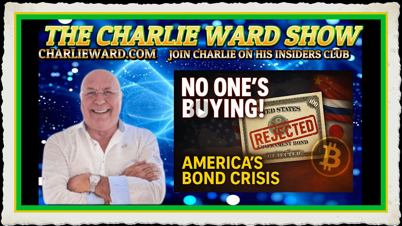 NO ONES BUYING! AMERICAS BOND CRISIS WITH CHARLIE WARD