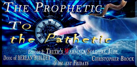 Prophetic to Pathetic series Part 2 False vs True Prophets