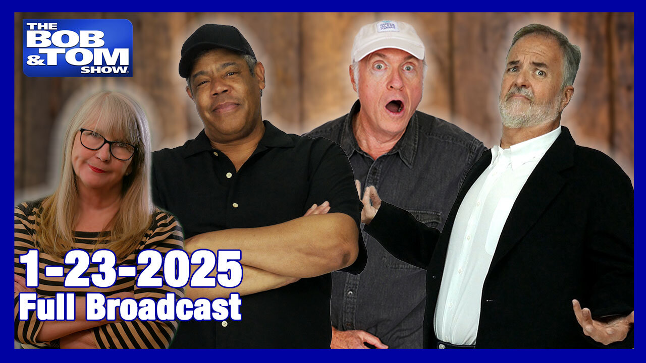 The Bob & Tom Show, January 23, 2025