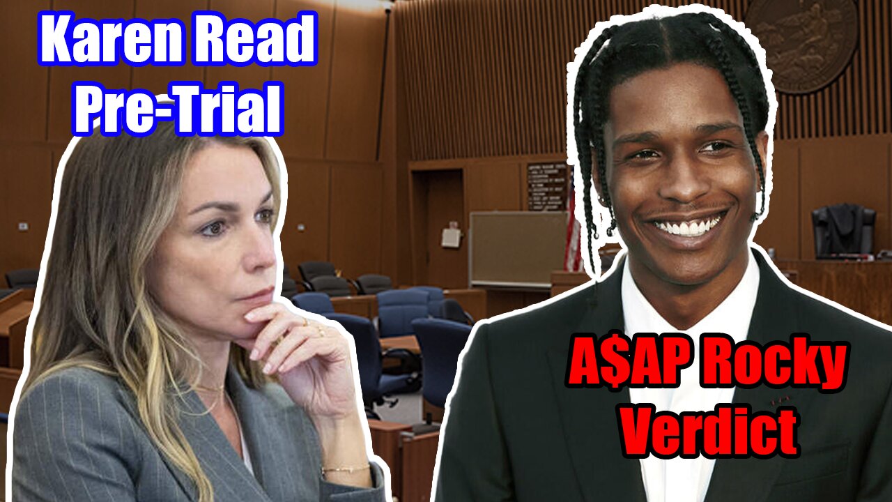 A$AP Rocky Verdict! & Karen Read Pre-Trial Disaster???