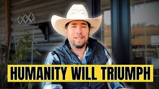 The Truth They Fear Most: Humanity Will Triumph