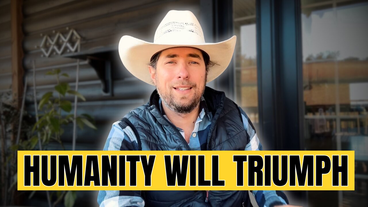 The Truth They Fear Most: Humanity Will Triumph