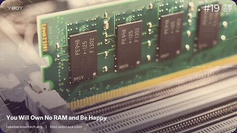 You Will Own No RAM