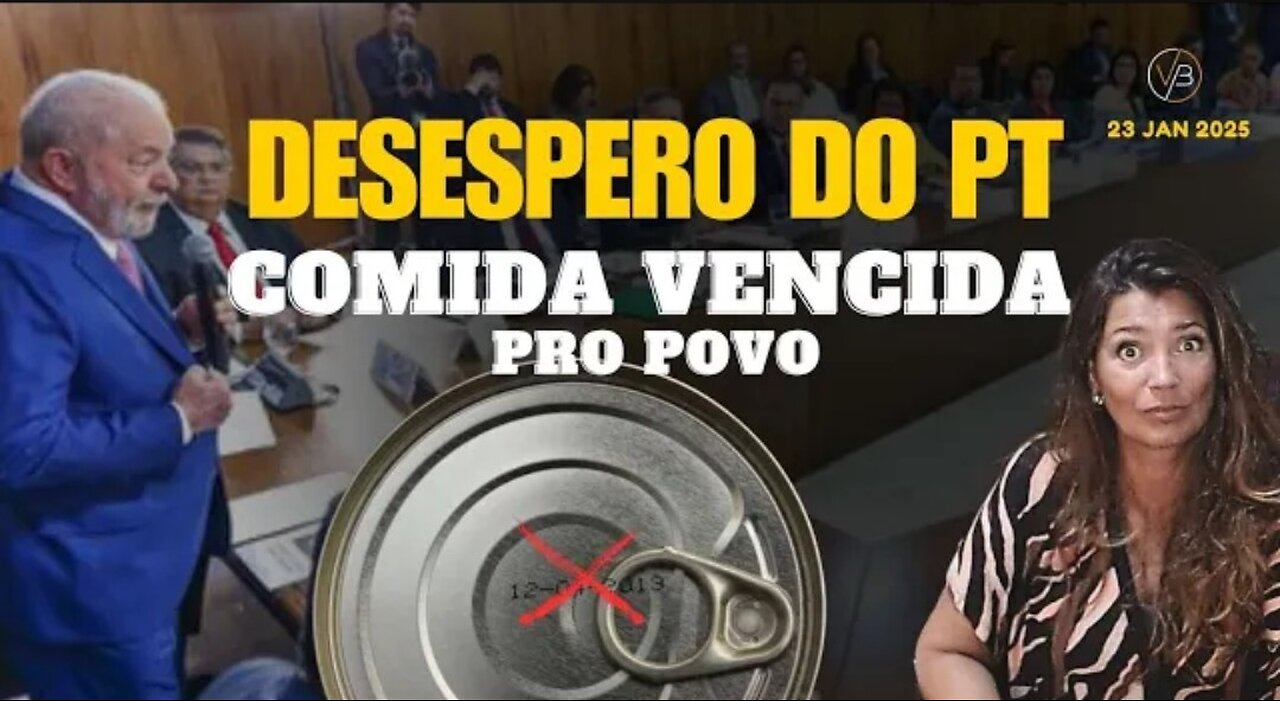 A reunião do desespero do Governo e Alimento vencido para o povo