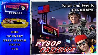 EP 229: Psyop Fatigue | Current News and Events with Humor