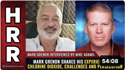 'Mark Grenon' Shares his Experience with 'Chlorine Dioxide', Challenges and Persecution
