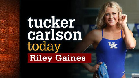 Riley Gaines | Tucker Carlson Today