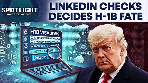 H-1B Visa: Indians to be Hit With LinkedIn Screening Rule Amid Immigration Woes | Spotlight | N18G
