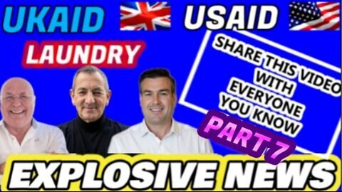 EXPLOSIVE NEWS - UKAID USAID LAUNDRY SHARE THIS VIDEO WITH EVERYONE YOU KNOW PART 7