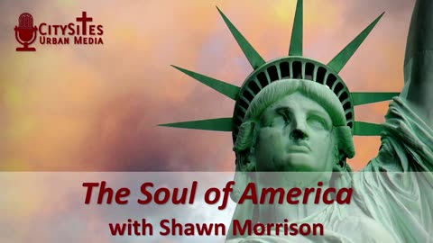 The Soul of America with Shawn Morrison