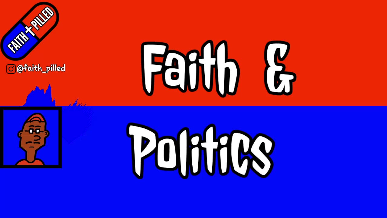 Faith & Politics